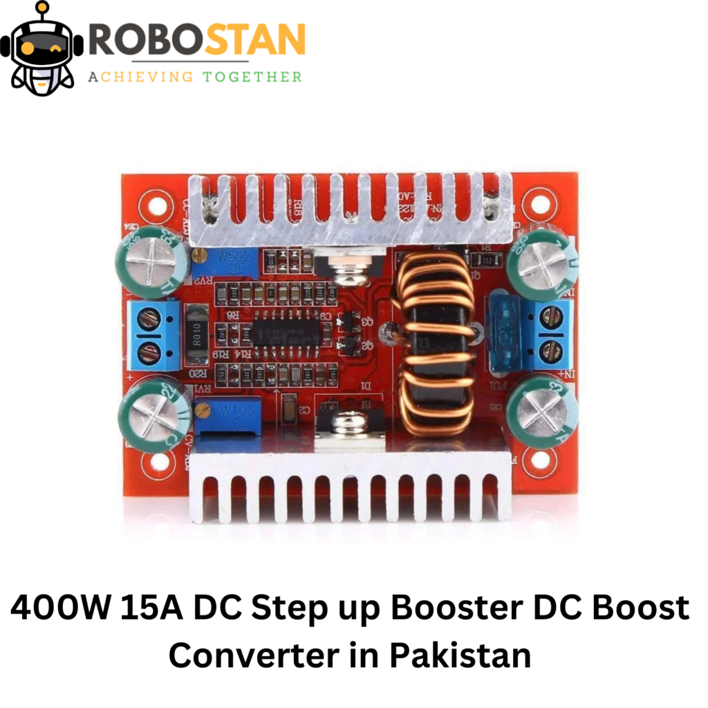 400W 15A DC Step up Booster DC Boost Converter in Pakistan Robostan.pk